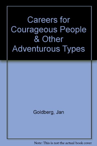 Careers for Courageous People & Other Adventurous Types (9781417746835) by Unknown Author
