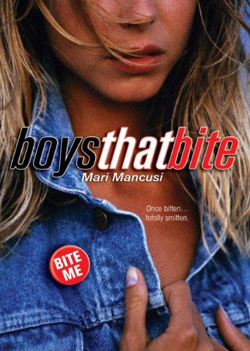 Boys that Bite (Turtleback School & Library Binding Edition) (9781417750740) by Mancusi, Marianne