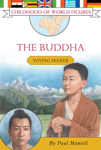 Buddha: Young Seeker (Turtleback School & Library Binding Edition) (Childhood of World Figures) (9781417759293) by Mantell, Paul