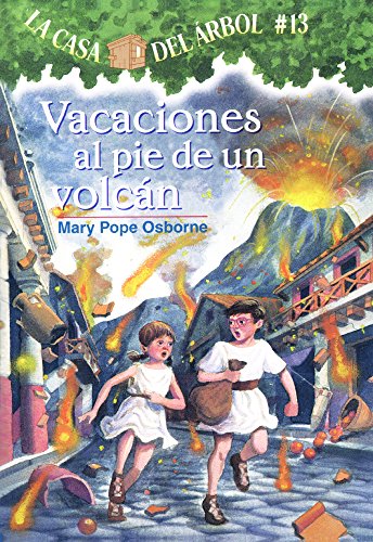 Vacaciones Al Pie De Un Volcan (Vaction Under The Volcano) (Casa del Arbol) (Spanish Edition) (9781417760770) by Osborne, Mary Pope