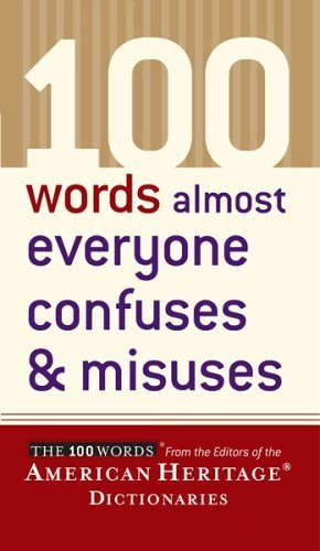 100 Words Almost Everyone Confuses And Misuses (Turtleback School & Library Binding Edition) (9781417765690) by American Heritage Publishing Company