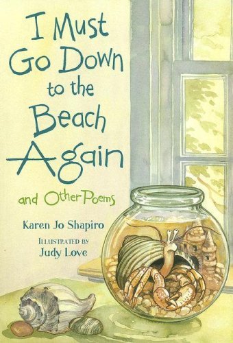 I Must Go Down To The Beach Again And Other Poems (Turtleback School & Library Binding Edition) (9781417768110) by Shapiro, Karen Jo