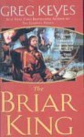 The Briar King (The Kindoms of Thorn and Bone) (9781417769711) by Greg Keyes; J. Gregory Keyes