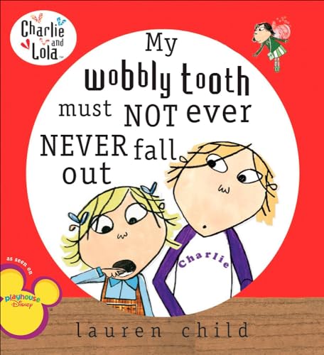 Beispielbild fr My Wobbly Tooth Must Not Ever Never Fall Out (Charlie and Lola) zum Verkauf von WorldofBooks