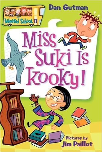 Miss Suki Is Kooky! (My Weird School) (9781417774302) by Gutman, Dan