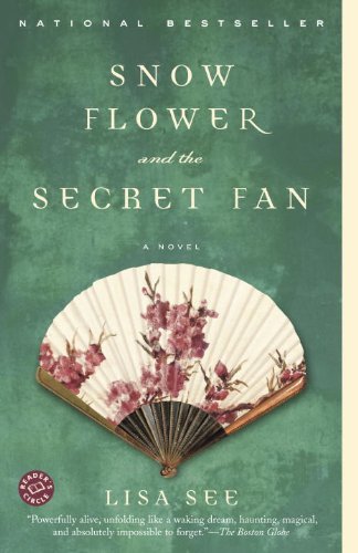 Snow Flower And The Secret Fan (Turtleback School & Library Binding Edition) (9781417774333) by See, Lisa