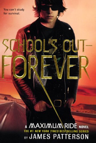 Stock image for School's Out - Forever (Maximum Ride, Book 2) for sale by Wizard Books