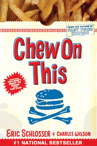 Stock image for Chew on This: Everything You Don't Want to Know about Fast Food for sale by ThriftBooks-Atlanta