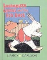 Loudmouth George and the Big Race (9781417777655) by Carlson, Nancy L.