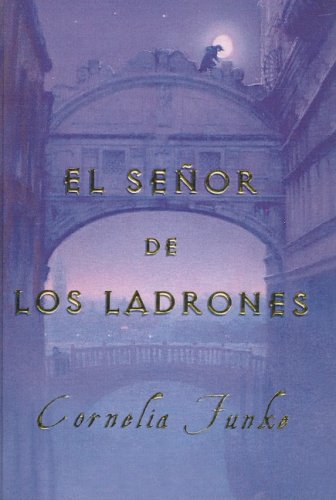 El Senor De Los Ladrones (The Thief Lord) (Turtleback School & Library Binding Edition) (Spanish Edition) (9781417778218) by Funke, Cornelia