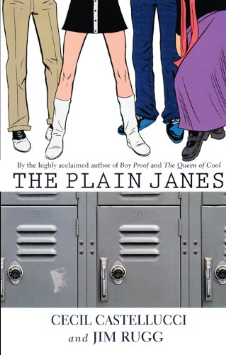 The Plain Janes (Turtleback School & Library Binding Edition) (9781417779291) by Castellucci, Cecil; Jim Rugg