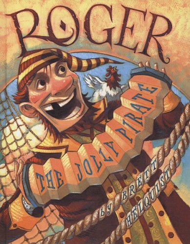 Roger, the Jolly Pirate (9781417783106) by Brett Helquist