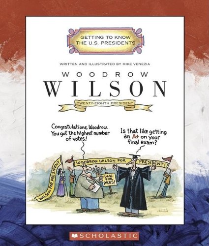 Woodrow Wilson (Turtleback School & Library Binding Edition) (9781417783434) by Venezia, Mike