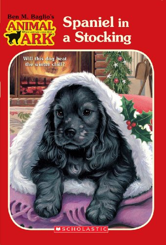 Spaniel in a Stocking (Animal Ark Holiday Treasury #12-Christmas) (Animal Ark Series #49) (9781417788972) by Ben M. Baglio