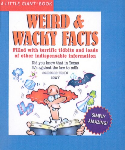 Weird & Wacky Facts (9781417791897) by Hobbie, K. R.; Leokum, Arkady; Lindsell-Roberts, Sheryl; Obojski, Robert; Pellowski, Michael J.