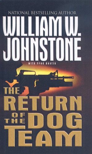 The Return of the Dog Team (9781417805860) by Johnstone, William W.; Austin, Fred