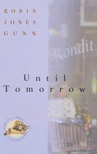 Until Tomorrow (9781417807482) by Robin Jones Gunn