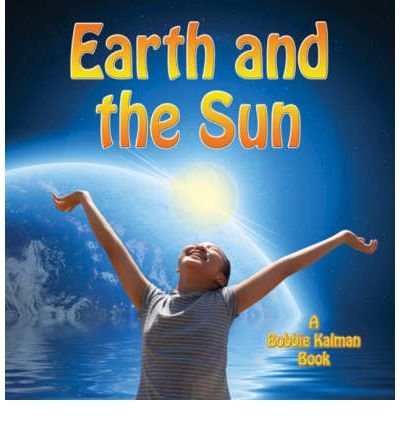 9781417809394: The Earth and the Sun (Looking at Earth (Prebound))