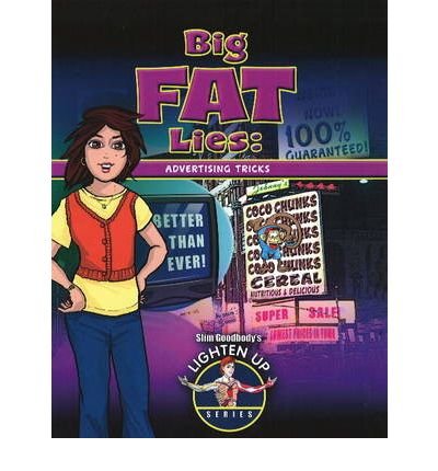 Big Fat Lies (Slim Goodbody's Lighten Up!) (9781417809523) by Slim Goodbody