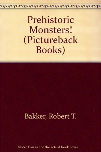 Prehistoric Monsters! (Pictureback Books) (9781417818570) by [???]
