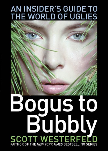 9781417831210: Bogus to Bubbly: An Insider's Guide to the World of Uglies