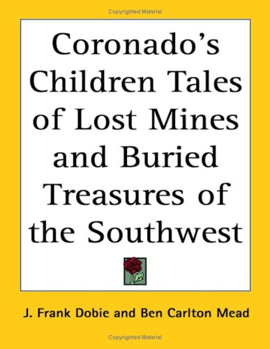 9781417901951: Coronado's Children Tales of Lost Mines And Buried Treasures of the Southwest