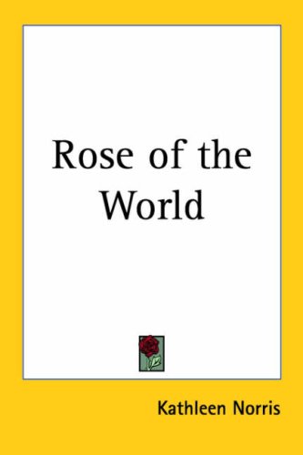 Rose of the World (9781417902897) by Norris, Kathleen