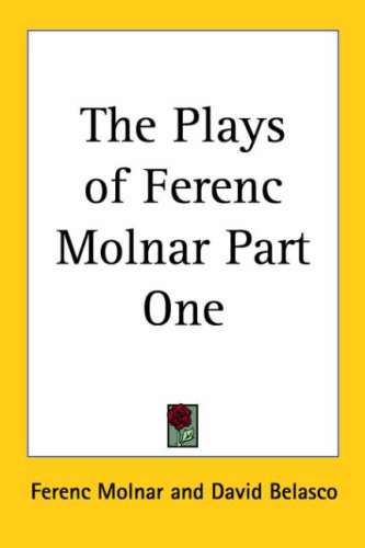 The Plays of Ferenc Molnar (9781417908462) by Molnar, Ferenc