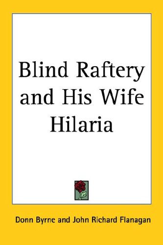 Blind Raftery And His Wife Hilaria (9781417908868) by Byrne, Donn