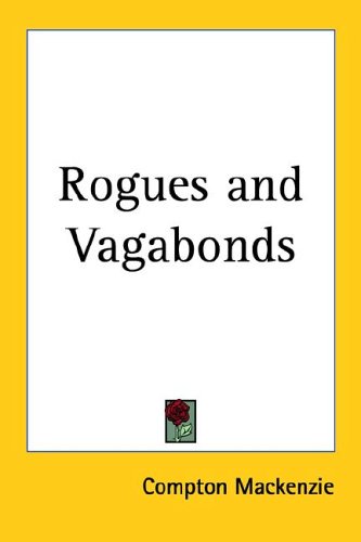 Rogues And Vagabonds (9781417909360) by MacKenzie, Compton