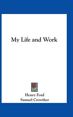 My Life and Work (9781417911059) by Ford, Mrs Henry