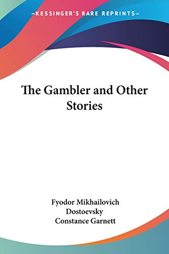 The Gambler and Other Stories (9781417911905) by Dostoevsky, Fyodor Mikhailovich