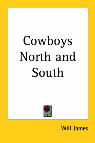 Cowboys North And South (9781417914401) by James, Will