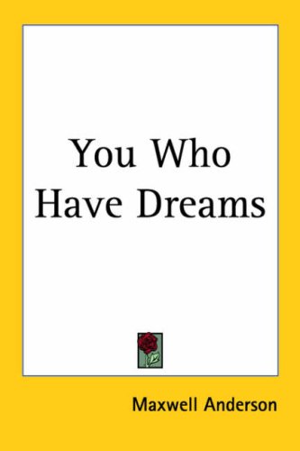 You Who Have Dreams (9781417915118) by Anderson, Maxwell