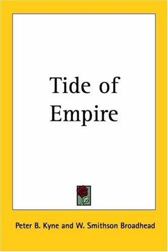 Tide Of Empire (9781417915255) by Kyne, Peter B.