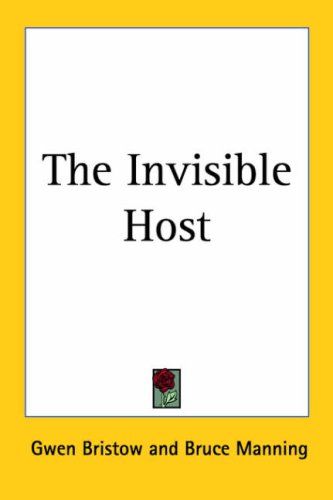 The Invisible Host (9781417917518) by Gwen Bristow; Bruce Manning