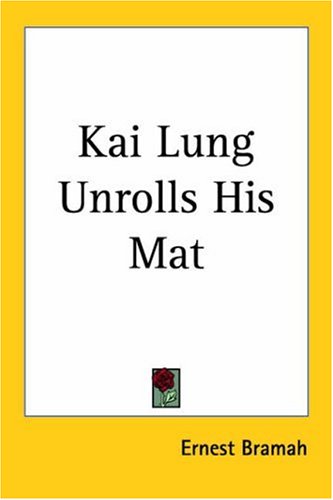 Kai Lung Unrolls His Mat (9781417918591) by Bramah, Ernest