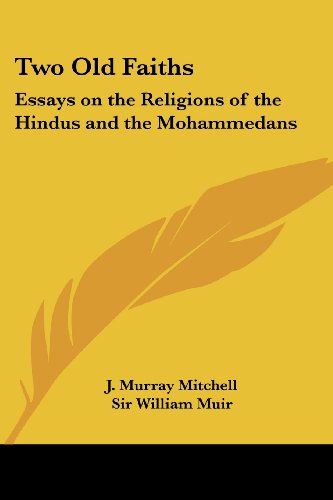 Stock image for Two Old Faiths: Essays on the Religions of the Hindus and the Mohammedans for sale by California Books