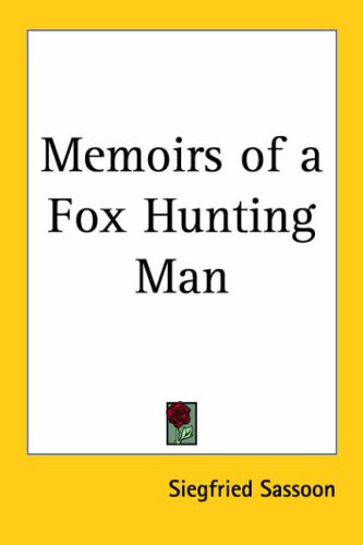 Memoirs of a Fox Hunting Man (9781417924745) by Sassoon, Siegfried