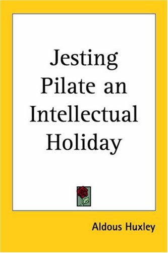 9781417924783: Jesting Pilate an Intellectual Holiday