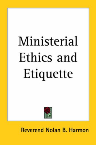 9781417929498: Ministerial Ethics and Etiquette
