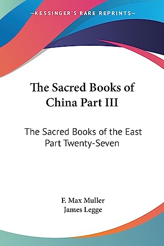 9781417930258: The Sacred Books of China Part III: The Sacred Books of the East Part Twenty-Seven