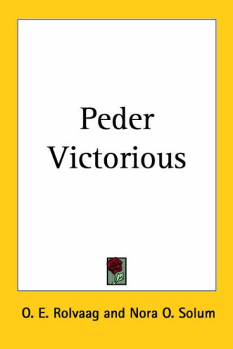 Peder Victorious (9781417938261) by Rolvaag, Ole Edvart