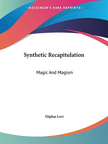 Synthetic Recapitulation: Magic And Magism (9781417938322) by Levi, Eliphas