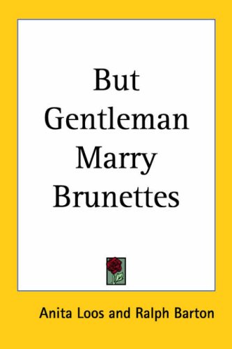 But Gentleman Marry Brunettes (9781417941667) by Loos, Anita