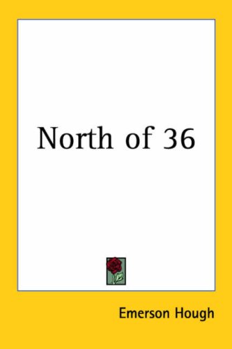 North Of 36 (9781417943449) by Hough, Emerson