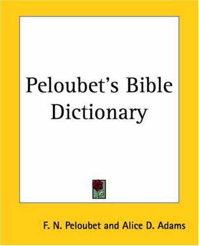 9781417943906: Peloubet's Bible Dictionary