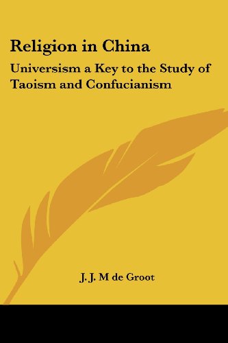 9781417946587: Religion in China: Universism a Key to the Study of Taoism and Confucianism