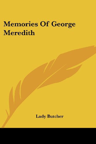 Beispielbild fr Memories Of George Meredith zum Verkauf von California Books