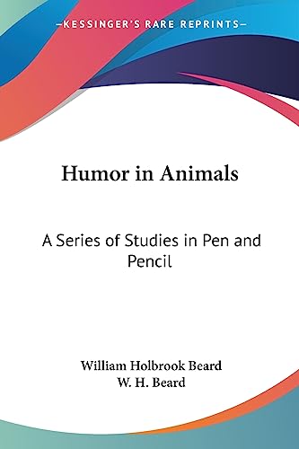 Stock image for Humor in Animals: A Series of Studies in Pen and Pencil for sale by ALLBOOKS1